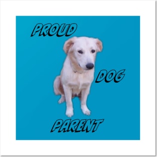 Proud dog parent Posters and Art